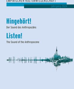 Hingehört!Der Sound des Anthropozäns – Listen!The Sound of the Anthropocene – Lisa Herrmann-Fertig (Hrsg.), Michaela Fenske (Hrsg.) – ISBN 9783826088605 / 978-3-8260-8860-5 / 978-3-8260-8860-5