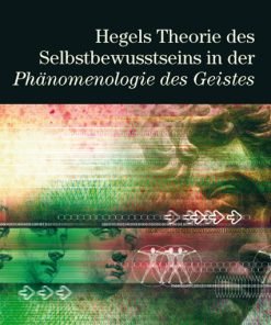 Hegels Theorie des Selbstbewusstseins in der Phänomenologie des Geistes – Sasa Josifovic – ISBN 9783826037313 / 978-3-8260-3731-3 / 978-3-82-603731-3